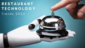 Read more about the article Restaurant Technology Trends 2022