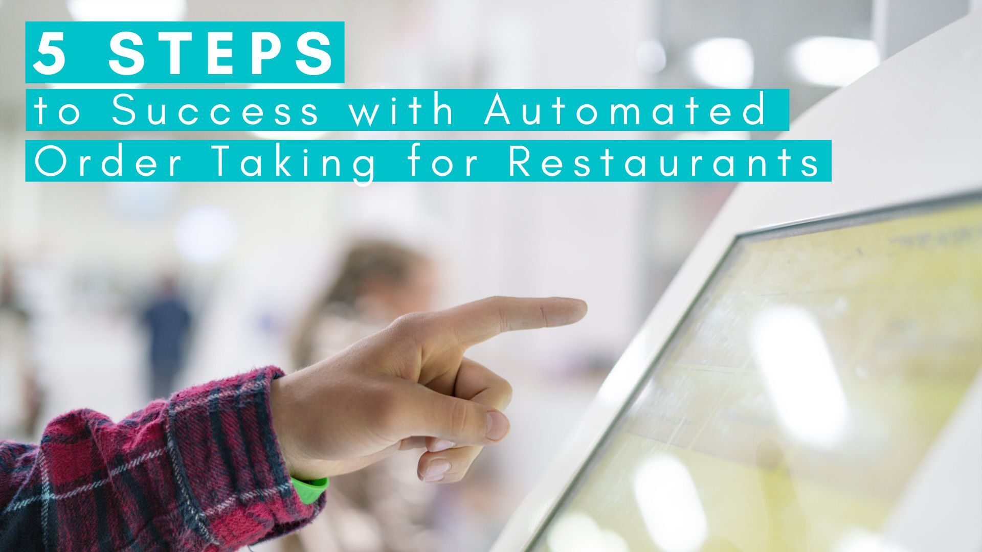 Read more about the article 5 Steps to Success with Automated Order Taking for Restaurants
