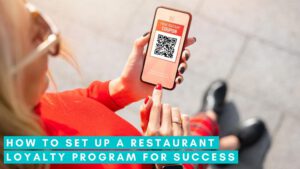 How to set up a restaurant loyalty program for success