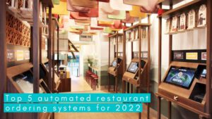 Top 5 Automated Restaurant Ordering Systems for 2022