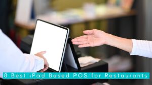 8 Best iPad Based POS for Restaurants