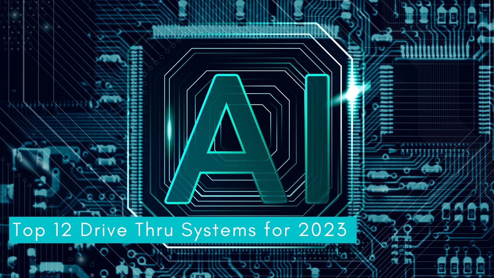 Read more about the article Top 12 Drive Thru Systems for 2023