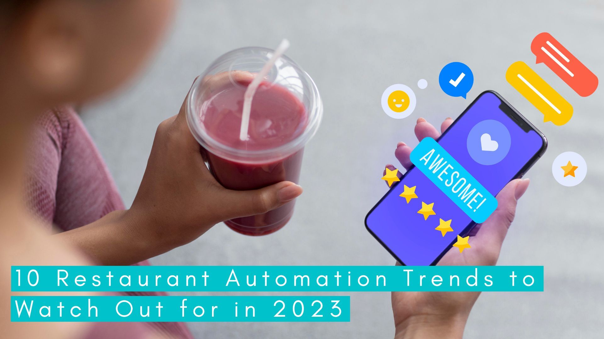 You are currently viewing 10 Restaurant Automation Trends to Watch Out for in 2023