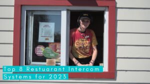 Top 8 Restaurant Intercom Systems for 2023