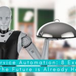 Food Service Automation 8 Examples of How the Future is Already Here