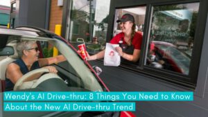Read more about the article Wendy’s AI Drive-thru: 8 Things You Need to Know About the New AI Drive-thru Trend