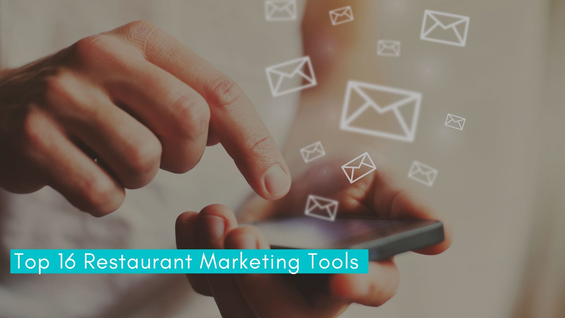 You are currently viewing Top 16 Restaurant Marketing Tools