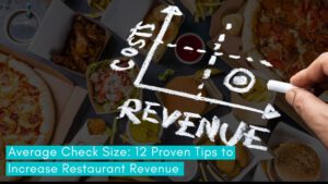 Read more about the article Average Check Size: 12 Proven Tips to Increase Restaurant Revenue